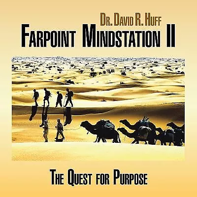 Farpoint Mindstation Ii: The Quest For Purpose By Huff David R. -Paperback • $42.59