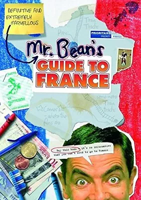 Mr Bean's Definitive And Extremely Marvellous Guide To France (Mr Bean)-Robin Dr • £3.49