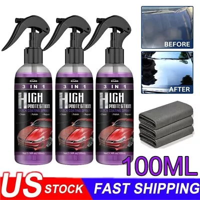 100ML 3 In 1 High Protection Quick Car Coat Ceramic Coating Spray Hydrophobic US • $2.99