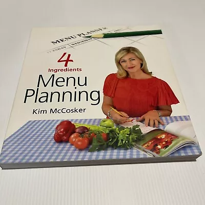 4 Ingredients Menu Planning By Kim McCosker (Paperback 2013) • $8.90