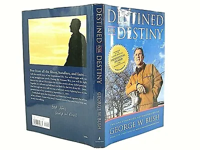£32.57 • Buy Destined For Destiny : The Unauthorized Autobiography Of George W. Bush 'SIGNED'