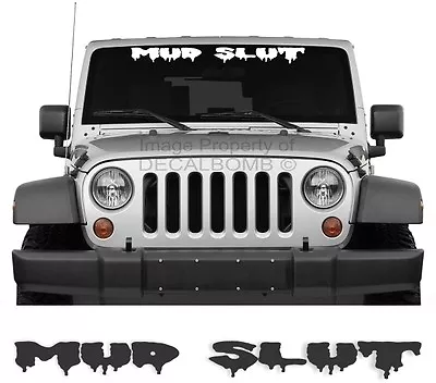 MUD SLUT  Dripping  Dirt Windshield Decal Sticker Diesel Turbo Race Pro Offroad • $8.99