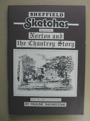 Sheffield Sketches Including Norton And The Chantry Story  • £9.95