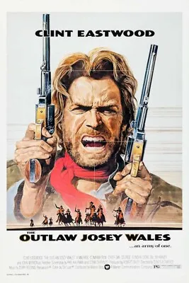1976 THE OUTLAW JOSEY WALES VINTAGE MOVIE POSTER PRINT STYLE A 24x16 9 MIL PAPER • $25.95