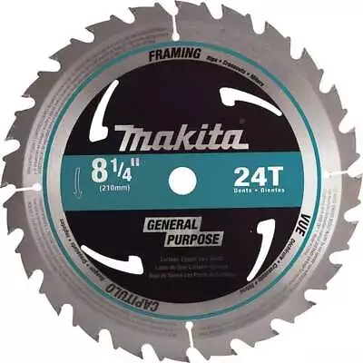 Makita Framing Carbide Tipped Circular Saw Blade Wood Cutting 8-1/4 In. 24-Teeth • $27.14