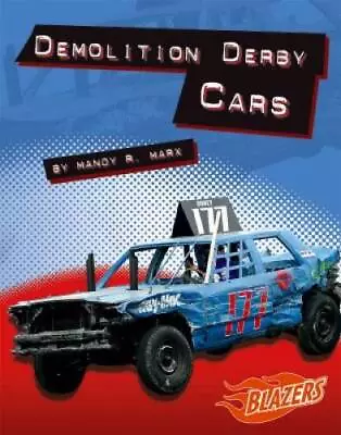 Demolition Derby Cars (Horsepower) - Library Binding By Marx Mandy R - GOOD • $5.32