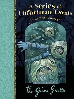 The Grim Grotto: A Series Of Unfortunate Events Vol. 11 By Snicket Lemony The • £4.60