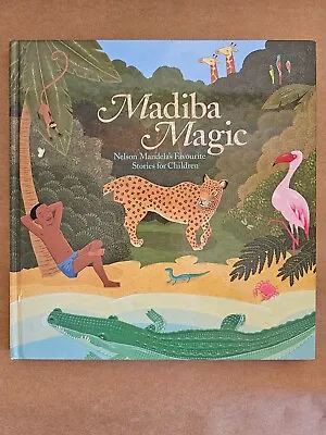 Madiba Magic: Nelson Mandela's Favourite Stories For Children (Hardcover 2009) • £12.38