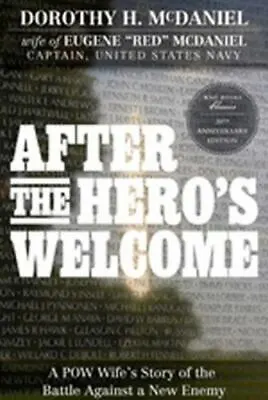 After The Hero's Welcome: A POW Wife's Story Of The Battle Against A New Enemy  • $15.11
