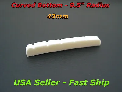 Curved 9.5  R 43mm Bone Nut For Made In US & MIM Fender Stratocaster Telecaster • $9.87