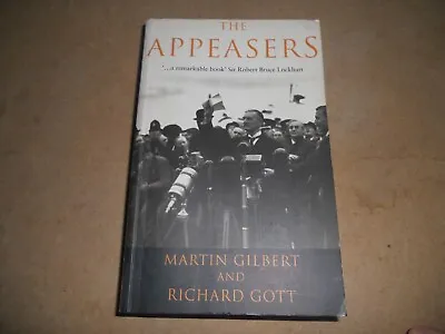 The Appeasers By Richard Gott Martin Gilbert (Paperback 2000) • £6