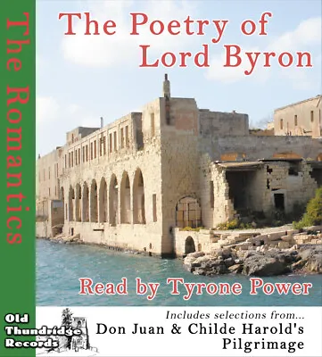 The Romantics: The Poetry Of Lord Byron Read By Tyrone Power CD Childe Harold • £5.99