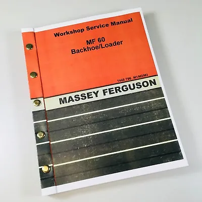 Massey Ferguson 60 Loader Backhoe Service Repair Manual Shop Book Overhaul Mf • $42.97