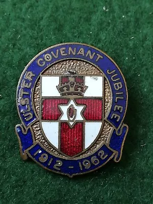 Ulster Covenant Jubilee 1912 - 1962 Enamel Badge. • £10