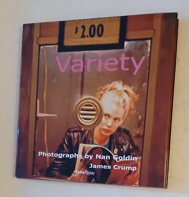 Variety Photographs Nan Goldin HCDJ 2009 Skira Rizzoli Photographs James Crump • $49.99