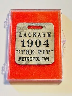 Antique 1904 Lackaye  The Pit  Metropolitan Metal Tag • $20