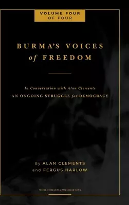 Burma's Voices Of Freedom In Conversation With Alan Clements Volume 4 Of 4... • $41.46