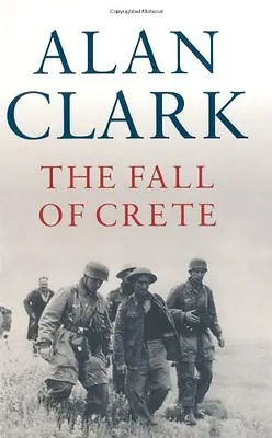 £2.65 • Buy The Fall Of Crete (Cassell Military Paperbacks) By Alan Clark