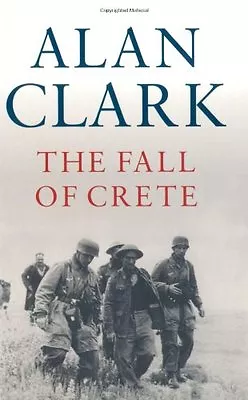 £2.65 • Buy The Fall Of Crete (Cassell Military Paperbacks) By Alan Clark