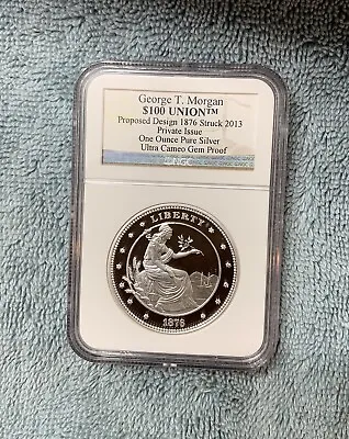 2013 George T Morgan $100 Union 1oz .999 Silver Medal NGC Gem Proof • $80