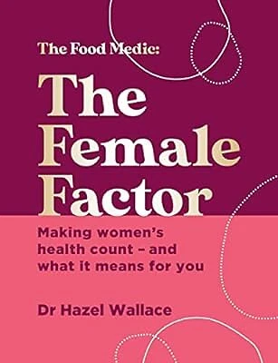 The Female Factor: Making Women�s Health Count � And What It Means For You (The  • £8.37