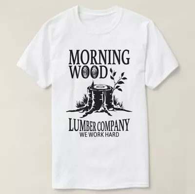 Morning Wood Lumber Company We Work Hard XX-Large Heavyweight Cotton T-Shirt  • $20