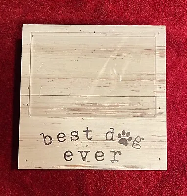 “ Best Dog Ever “ Wooden Box Style Picture Frame For 4x6 Photo. By P.Graham DUNN • $9.99