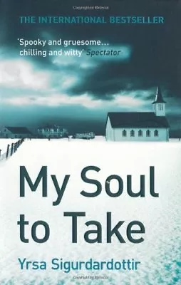 My Soul To Take: Thora Gudmundsdottir Book 2Yrsa Sigurdardott .9780340920664 • £3.26