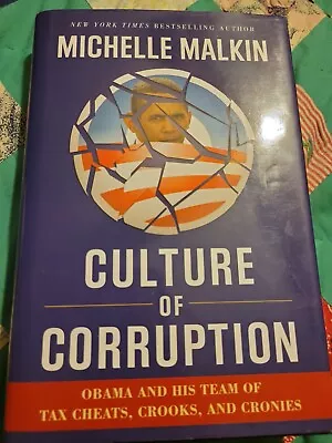 Signed Culture Of Corruption By Michelle Malkin: Obama &His Team2009 Hardcover • $24.99