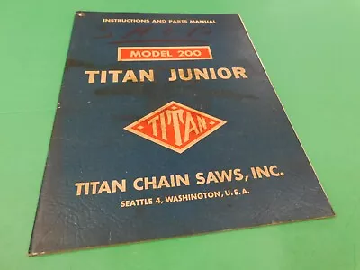 Original Manual For Titan Junior 200 Chainsaw   ---   Box 6202 W • $25