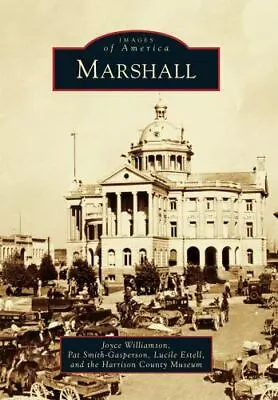 Marshall Texas Images Of America Paperback • $16.24