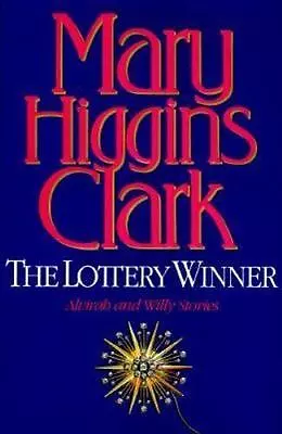 The Lottery Winner: Alvirah And Willy Stories - 9780671867164 Hardcover Clark • $3.99