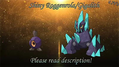 $2.99 • Buy Shiny Roggenrola/Gigalith 6IV - Pokemon X/Y OR/AS S/M US/UM Sword/Shield