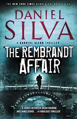 The Rembrandt Affair (Gabriel Allon 10) By Daniel Silva • £3.84