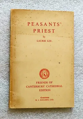 LAURIE LEE “Peasants’ Priest” First Edition Paperback 1947 1 Of 750 Copies. • £19.99