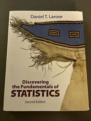 Discovering The Fundamentals Of Statistics 2nd Ed.  Larose PAPERBACK VERY GOOD • $18