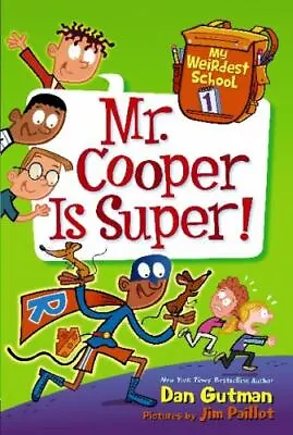 My Weirdest School #1: Mr. Cooper Is Super- Dan Gutman 9780062284211 Paperback • $3.81