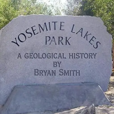 £13.34 • Buy A Geological History Of Yosemite Lakes Park - Paperback, 2009 NEW Bryan Smith 20