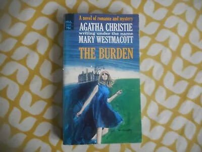 The Burden Mary Westmacott[Christie] Dell P/b 1974. • £5