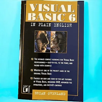 Visual Basic 6 In Plain English By Overland Brian Paperback 1999 M &T Books • $6.99