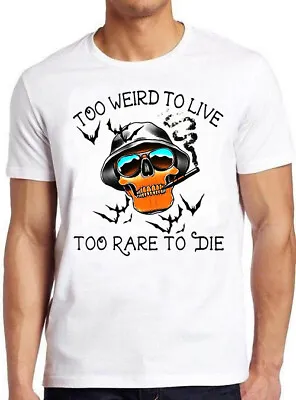 $7.65 • Buy Hunter S Thompson Too Weird To Live Rare To Die Fear And Loathing  T Shirt M680