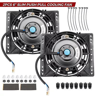 2PCS 6'' Slim Push Pull Electric Cooling Fan 650CFM Radiator Mount Kit Universal • $44.99