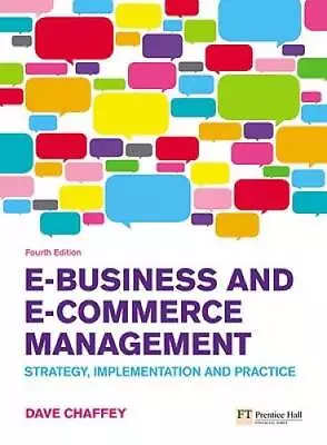 E-Business And E-Commerce Management: Strategy Implementation And Practi - GOOD • $5.56