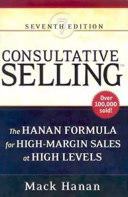 Consultative Selling: The Hanan Formula For High-Margin Sales At High - GOOD • $4.04