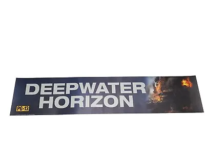 DEEPWATER HORIZON Authentic Movie Theater Mylar Banner 25 X 5”  • $14.95