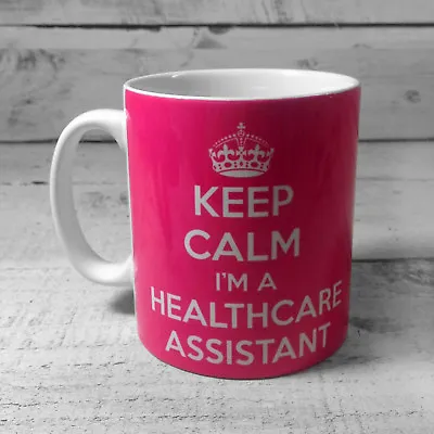 Keep Calm I'm A Healthcare Assistant Gift Mug Cup Carry On Work Nurse Nhs Hca • £8.99