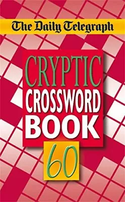 The Daily Telegraph Cryptic Crosswords 60 By Telegraph Group Limited NEW Book  • £10.74