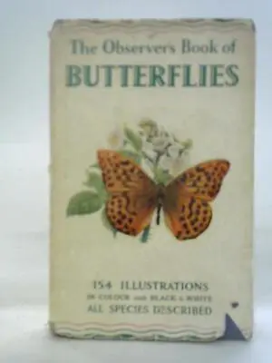 The Observer's Book Of Butterflies (W J Stokoe - 1958) (ID:91225) • £13.05