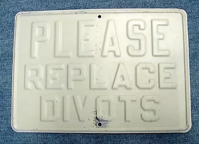 Vintage Real Golf Course Embossed Metal Sign   Please Replace Divots  • $45