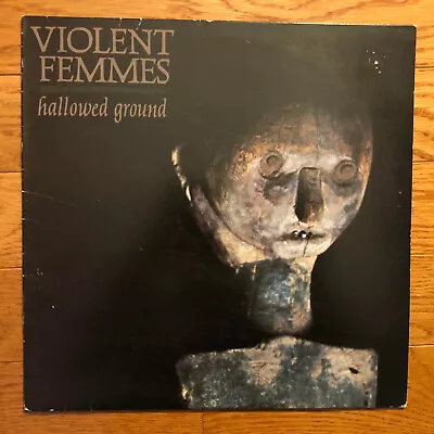 Violent Femmes - Hallowed Ground LP Slash 1-25094 1984 1st Pressing  VG+ • $58.99